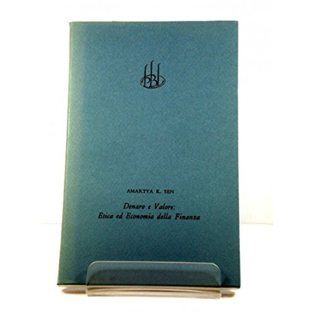 Denaro e valore Etica ed economia della finanza (Paolo Baffi di moneta & finanza) (Italian Edition)