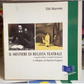 Il mestiere del regista teatrale.