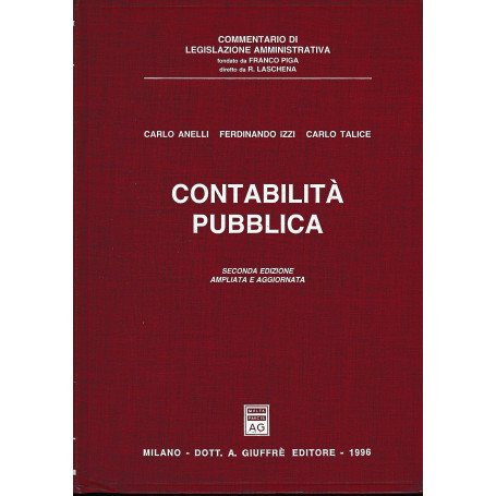 Contabilità pubblica. Nozioni generali. I beni. I contratti. Il bilancio dello Stato delle regioni ..