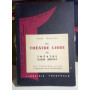 Du theatre libre au theatre Louis Jouvet.