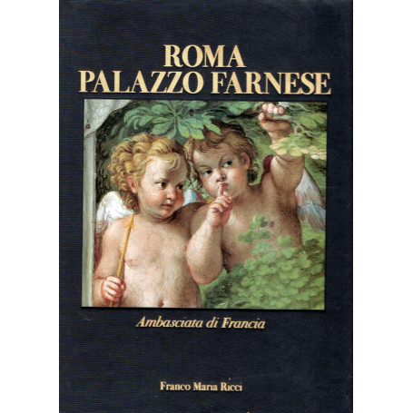 Palazzo Farnese ambasciata di Francia a Roma