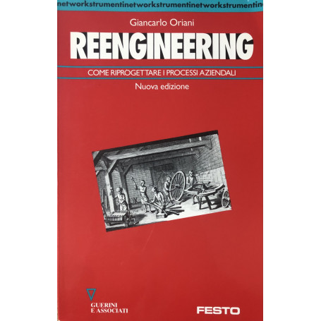Reengineering. Come riprogettare i processi aziendali. Nuova edizione