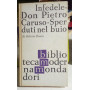 Infedele. Don Pietro Caruso. Sperduti nel buio.