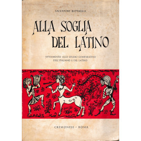 Alla soglia del Latino. Avviamento allo studio comparativo dell'italiano e del latino