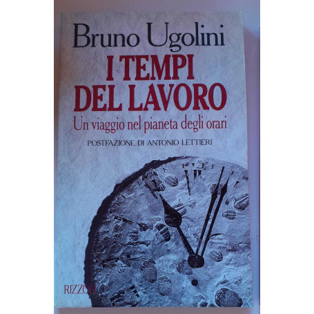 I tempi del lavoro. Un viaggio nel pianeta degli orari