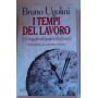 I tempi del lavoro. Un viaggio nel pianeta degli orari