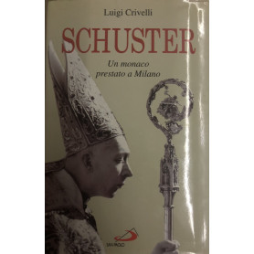 Schuster. Un monaco prestato a Milano