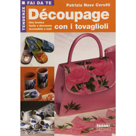 Découpage con i tovaglioli.