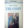 Ebraismo. Passato - Presente - Futuro
