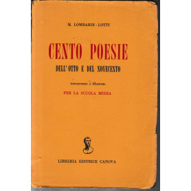 Cento Poesie. Dell'otto e del novecento.