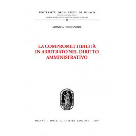 Compromettibilita' in arbitrato nel diritto amministrativo