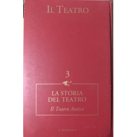 Il Teatro. La storia del teatro. Il teatro Antico 3