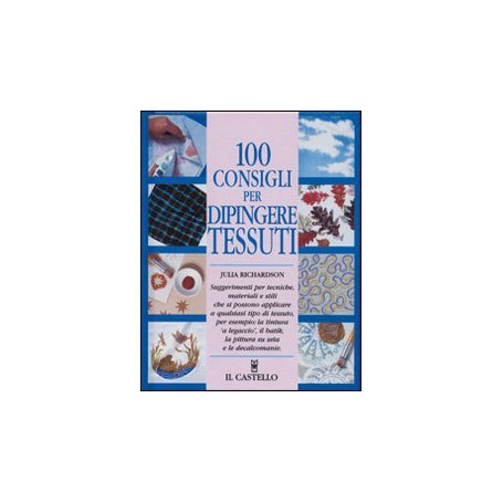 100 consigli per dipingere tessuti.