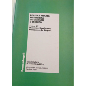 Politica fiscale flessibilità dei mercati e crescita