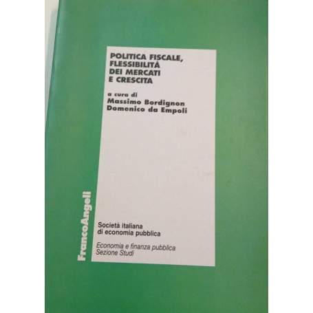 Politica fiscale flessibilità dei mercati e crescita