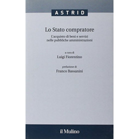 Lo stato compratore. L'acquisto di beni e servizi nelle pubbliche amministrazioni
