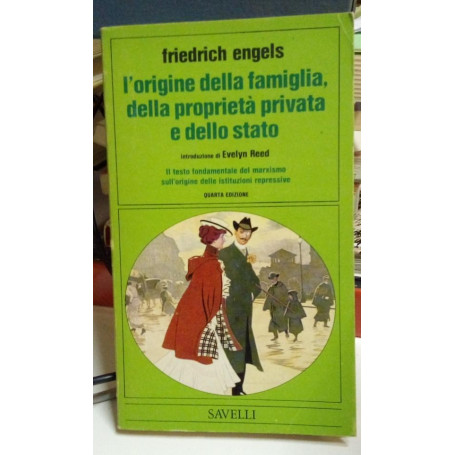 L'origine della famiglia della proprietà privata e dello stato.