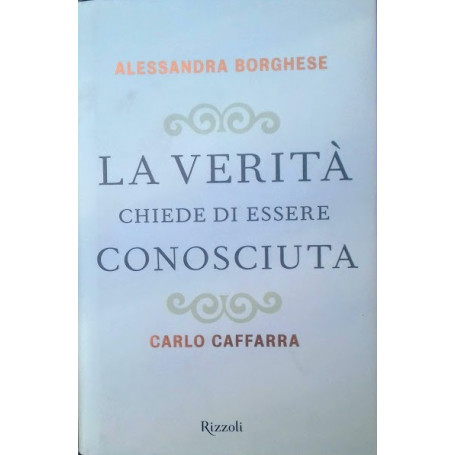 La verità  chiede di essere conosciuta