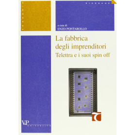La fabbrica degli imprenditori. Telettra e i suoi spin off