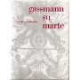 Gassmann su Marte ovvero peripezie comico-cosmonautiche di un popolarissimo attore italiano.