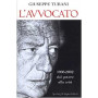 L'avvocato. 1966-2002 dal potere alla crisi