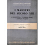 I maestri del secolo XIII.