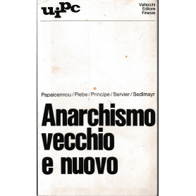Anarchismo vecchio e nuovo.