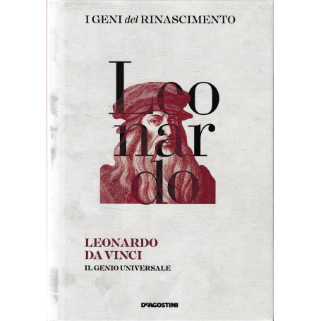 Geni Rinascimento. Leonardo da Vinci. Il genio universale.