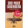 Così parlò Zarathustra.
