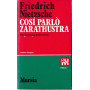 Così parlò Zarathustra.