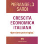 Crescita economica italiana. Questione psicologica?