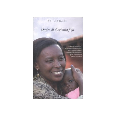 Madre di diecimila figli.