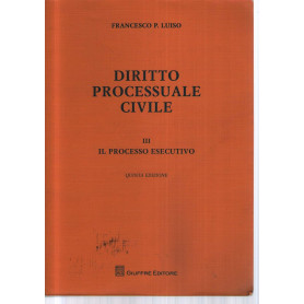 Diritto processuale civile. Il processo esecutivo (Vol. 3)