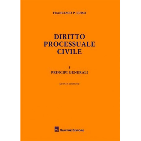 Diritto processuale civile. Principi generali (Vol. 1)