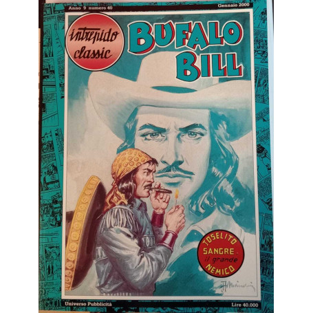 Bufalo Bill n. 40. Joselito Sangre il grande nemico. Collana "Intrepido classic"
