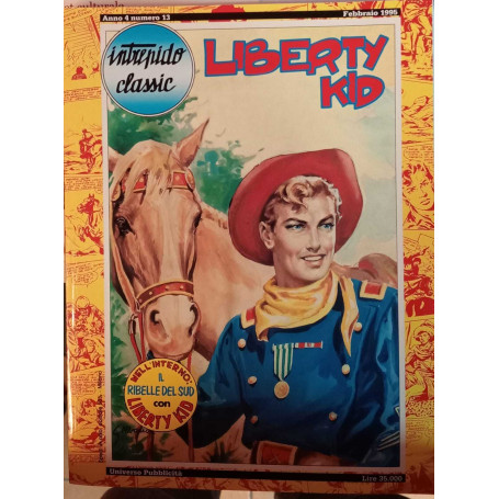 Liberty Kid n. 13. Il ribelle del sud. Collana "Intrepido classic"