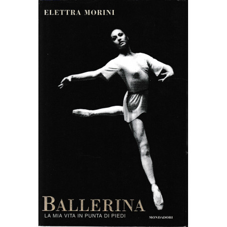 Ballerina. La mia vita in punta di piedi.