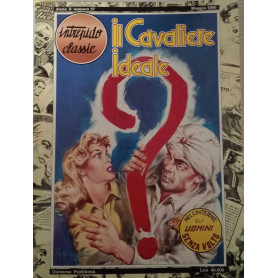 Il cavaliere ideale. Gli uomini senza volto.