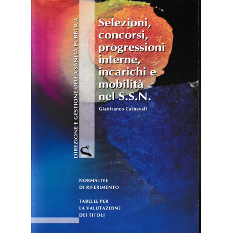 Selezioni concorsi progressioni interne incarichi e mobilità nel S.S.N.