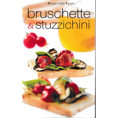 Bruschette & stuzzichini.