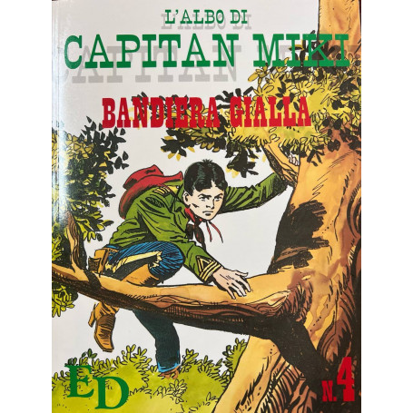 L'albo di Capitan Miki n°4 - Bandiera gialla