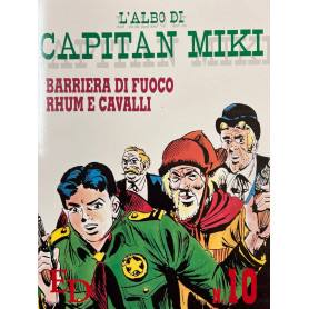 L'albo di Capitan Miki n° 10 - Barriera di fuoco rhum e cavalli