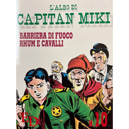 L'albo di Capitan Miki n° 10 - Barriera di fuoco rhum e cavalli
