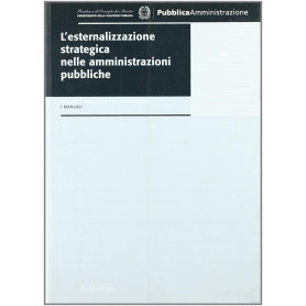 L'esternalizzazione strategica nelle amministrazioni pubbliche