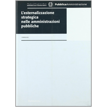L'esternalizzazione strategica nelle amministrazioni pubbliche