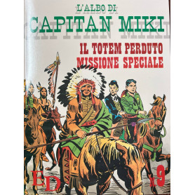 L'albo di Capitan Miki n° 9 - Il totem sperduto. Missione speciale