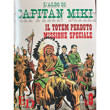 L'albo di Capitan Miki n° 9 - Il totem sperduto. Missione speciale