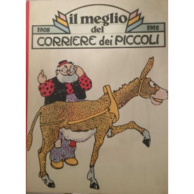 Il meglio del Corriere dei Piccoli 1908 - 1912.