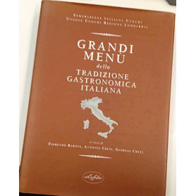 Grandi menù della tradizione gastronomica italiana. Ediz. illustrata