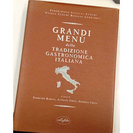 Grandi menù della tradizione gastronomica italiana. Ediz. illustrata